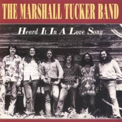 The Marshall Tucker Band : Heard It in a Love Song